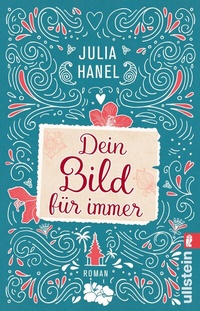 Abbildung von: Dein Bild für immer - Ullstein Taschenbuchverlag