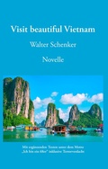 Cover: Visit beautiful Vietnam - BoD - Books on Demand