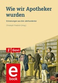 Cover: Wie wir Apotheker wurden - Avoxa - Mediengruppe Deutscher Apotheker