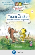 Cover: Nach einer Figurenwelt von Janosch. Als Tiger und B&auml;r beinahe das Beste verpassten - Ellermann