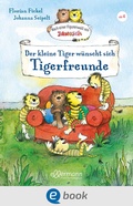 Cover: Nach einer Figurenwelt von Janosch. Der kleine Tiger w&uuml;nscht sich Tigerfreunde - Ellermann
