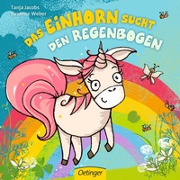 Abbildung von: Das Einhorn sucht den Regenbogen - Oetinger