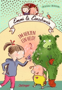 Abbildung von: Emmi & Einschwein 2. Im Herzen ein Held! - Oetinger