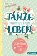 Cover: Tanze barfu&szlig; durch dein Leben: Gl&uuml;cksideen f&uuml;r dein Jahr! - Oetinger
