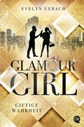 Cover: Glamour Girl 2. Giftige Wahrheit - Oetinger