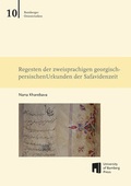Cover: Regesten der zweisprachigen georgisch-persischen Urkunden der Safavidenzeit - University of Bamberg Press