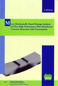 Enlarge image Cover: Micro-Mechanically Based Damage Analysis of Ultra High Performance Fibre Reinforced Concrete Structures with Uncertainties - Universität Hannover Institut f. Baumechanik u. Numerische Mechanik