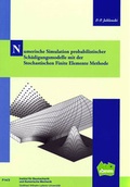 Cover: Numerische Simulation probabilistischer Sch&auml;digungsmodelle mit der Stochastischen Finite Elemente Methode - Universit&auml;t Hannover Institut f. Baumechanik u. Numerische Mechanik
