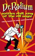 Cover: Dr. Radium Battles Phill, King Of The Pill Bugs - Slave Labor Books