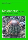 Cover: Melocactus the Genus in Aruba, Bonaire and Curacao - George Thomson