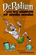 Cover: Dr. Radium And The Gizmos Of Boola Boola! Volume 2 - Slave Labor Books