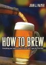 Cover: How to Brew - Brewers Publications