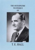 Cover: The Osteopathic Technique of T. E. Hall - Institute of Classical Osteopathy