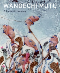 Enlarge image Cover: Wangechi Mutu - Duke University Museum of Art,U.S.