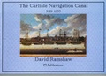 Cover: The Carlisle Navigation Canal, 1821-53 - P3 Publications