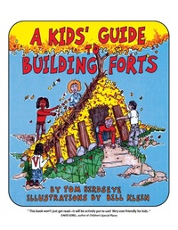 Enlarge image Cover: A Kids' Guide to Building Forts - Roberts Rinehart Publishers