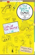 Cover: Life of the Party! The Susie K Files 1 - A&U Children