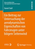 Cover: Ein Beitrag zur Untersuchung der aerodynamischen Eigenschaften von Fahrzeugen unter b&ouml;igem Seitenwind - Springer Vieweg