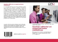 Abbildung von: Gestion editorial en organizaciones mediaticas - Editorial Academica Espanola