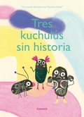 Cover: Tres Kuchul&uacute;s sin historia - Editorial K&oacute;kinos