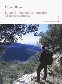 Abbildung von: Llibres i literatura de muntanya a l'illa de Mallorca - Lleonard Muntaner Editor, S.L.