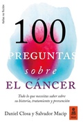 Cover: 100 preguntas sobre el c&aacute;ncer : todo lo que necesitas saber sobre su historia, tratamiento y prevenci&oacute;n - Kailas Editorial, S.L.
