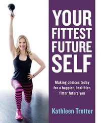 Abbildung von: Your Fittest Future Self - Dundurn Press