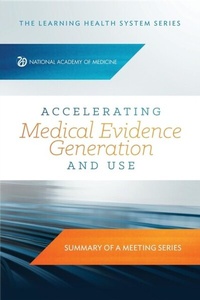 Abbildung von: Accelerating Medical Evidence Generation and Use - National Academy of Medicine