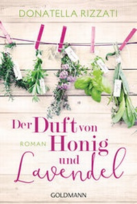 Abbildung von: Der Duft von Honig und Lavendel - Goldmann