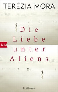 Abbildung von: Die Liebe unter Aliens - btb
