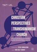 Cover: Christian Perspectives on Transhumanism and the Church - Palgrave Macmillan