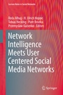 Cover: Network Intelligence Meets User Centered Social Media Networks - Springer