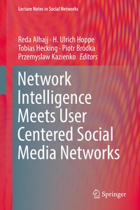 Enlarge image Cover: Network Intelligence Meets User Centered Social Media Networks - Springer