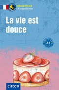 Cover: La vie est douce - Circon Verlag GmbH