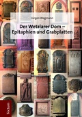 Cover: Der Wetzlarer Dom - Epitaphien und Grabplatten - Tectum Wissenschaftsverlag