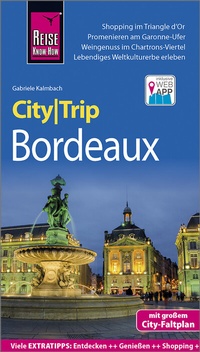 Abbildung von: Reise Know-How CityTrip Bordeaux - Reise Know-How Verlag Peter Rump GmbH