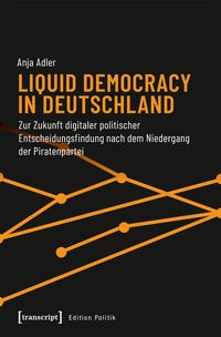 Abbildung von: Liquid Democracy in Deutschland - transcript