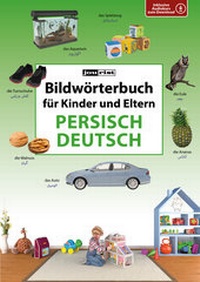 Abbildung von: Bildwörterbuch für Kinder und Eltern Persisch-Deutsch - Jourist Verlags GmbH