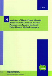 Enlarge image Cover: Stimulation of Elastic-Plastic Material Behavior with Uncertain Material Parameters. A Spectral Stochastic Finite Element Method Aproach - Universität Hannover Institut f. Baumechanik u. Numerische Mechanik
