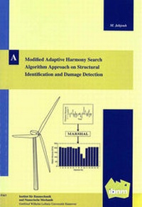 Enlarge image Cover: A Modified Adaptive harmony Search Algorithm Approach on Structural Identification and Damage Detection - Universität Hannover Institut f. Baumechanik u. Numerische Mechanik