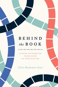 Enlarge image Cover: Behind the Book - University of Chicago Press