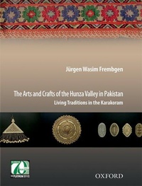 Abbildung von: The Arts and Crafts of the Hunza Valley in Pakistan - OUP Pakistan