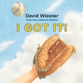 Cover: I Got It! - Clarion Books