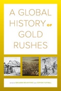 Cover: A Global History of Gold Rushes - University of California Press