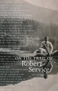 Enlarge image Cover: On the Trail of Robert Service - Luath Press Ltd