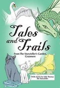 Cover: Tales and Trails from the Storyteller's Garden, Grasmere - Tales in Trust