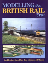 Enlarge image Cover: Modelling the British Rail Era - Santona Publications