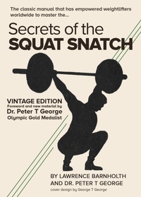 Enlarge image Cover: Secrets of the Squat Snatch - Gatekeeper Press