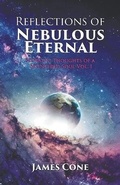 Cover: Reflections of Nebulous Eternal - LitFire Publishing, LLC