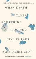 Cover: When Death Takes Something From You Give It Back - Quercus Publishing
